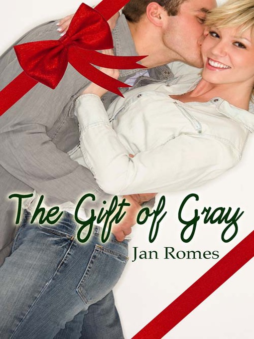 Title details for The Gift of Gray by Jan Romes - Available